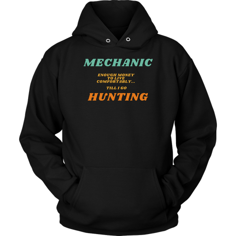 Image of Mechanic, Enough Moeny Till I Go Hunting Shirt