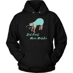 "More Matcha" Funny Sloth Shirt Womens T-shirt Unisex Hoodie Black S