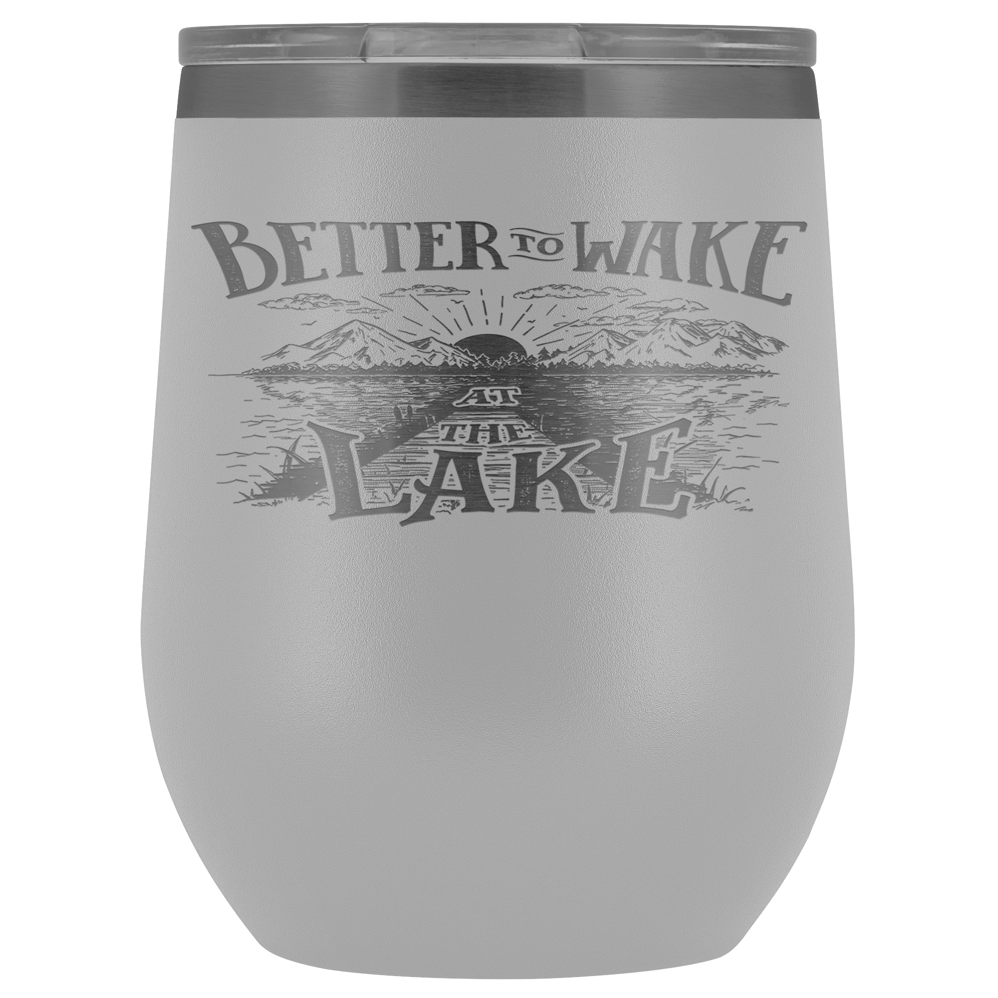 Better to Wake at the Lake | Wine Tumbler Wine Tumbler White 