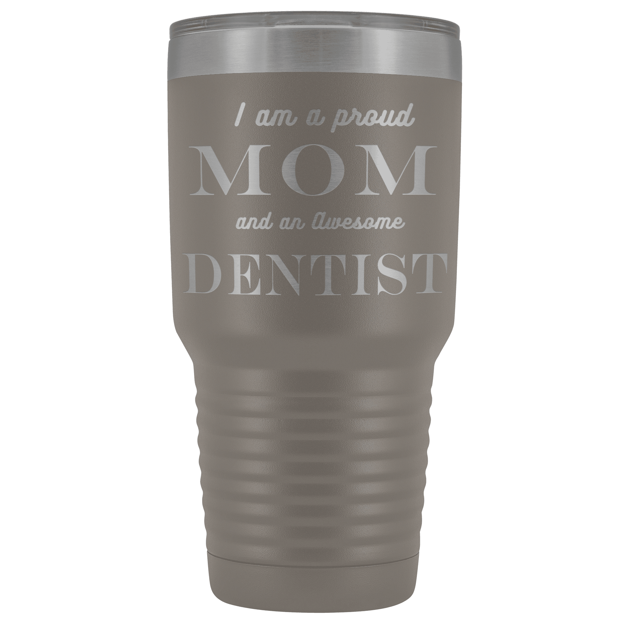Proud Mom, Awesome Dentist Tumblers Pewter 