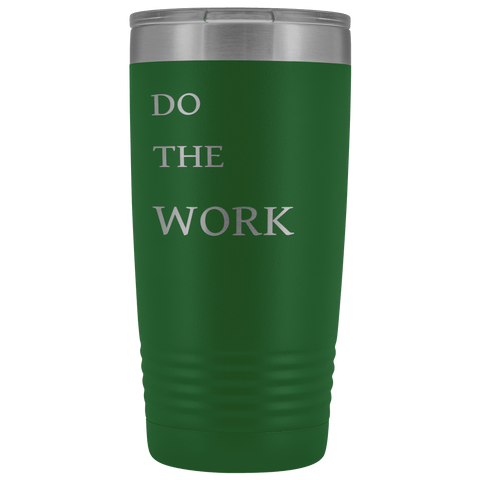 Image of Do The Work | 20 Oz Tumbler Tumblers Green 