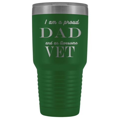 Image of Proud Dad, Awesome Vet Tumblers Green 