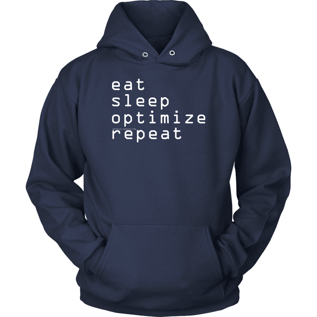 eat, sleep, optimize repeat Hoodie V.1 T-shirt Unisex Hoodie Navy S