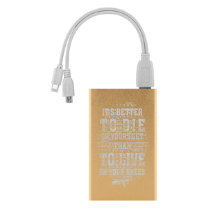 Better To Die On Your Feet Power Bank Power Banks Gold 