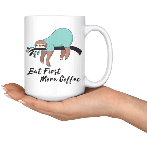 Image of More Coffee Sloth Mug Drinkware 