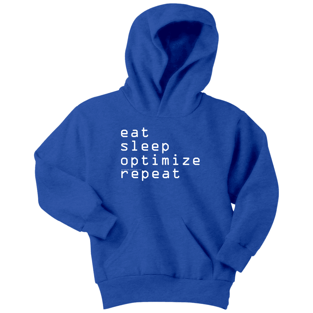 eat, sleep, optimize repeat Hoodie V.1 T-shirt Youth Hoodie Royal Blue XS
