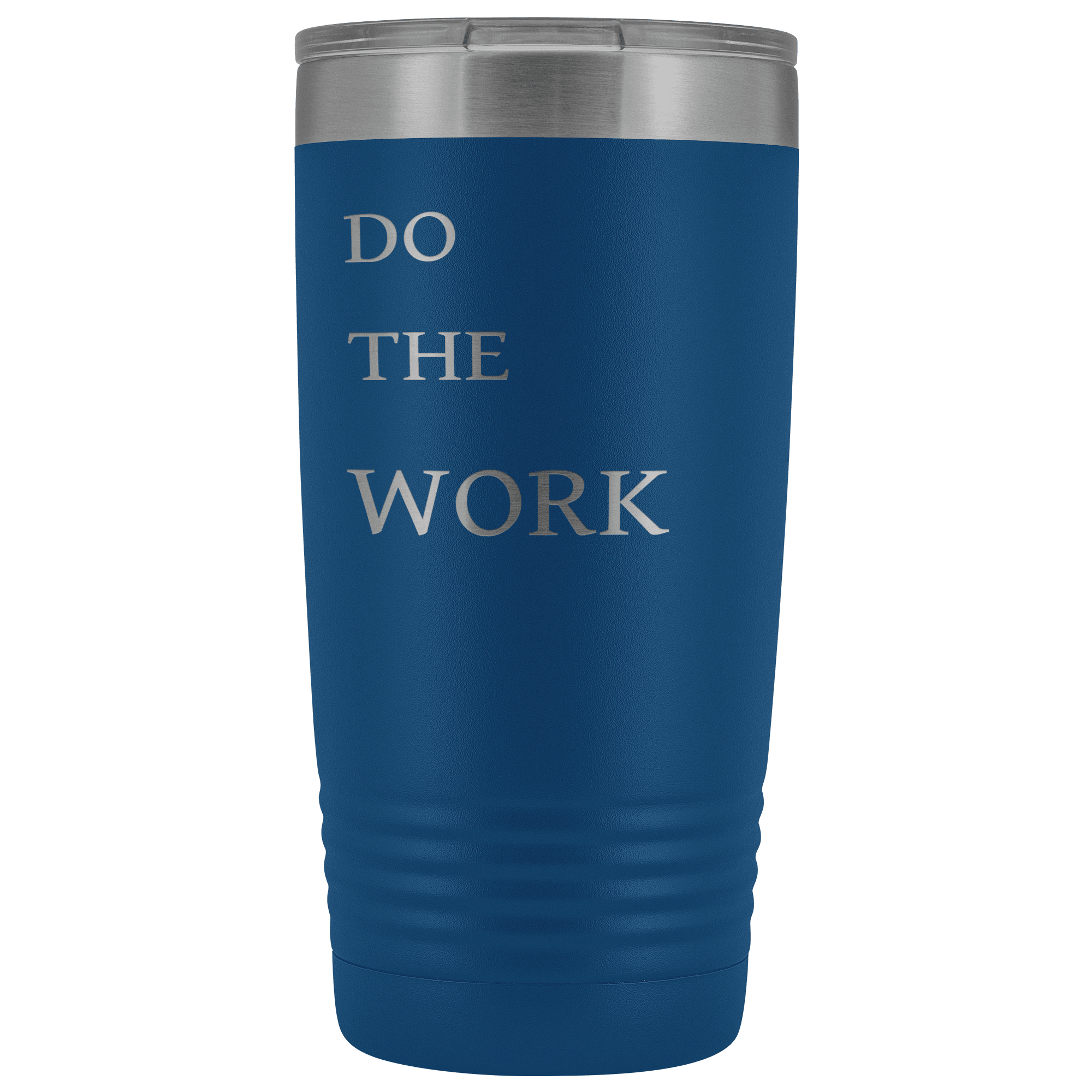 Do The Work | 20 Oz Tumbler Tumblers Blue 