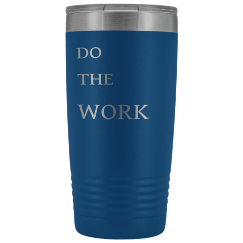 Image of Do The Work | 20 Oz Tumbler Tumblers Blue 
