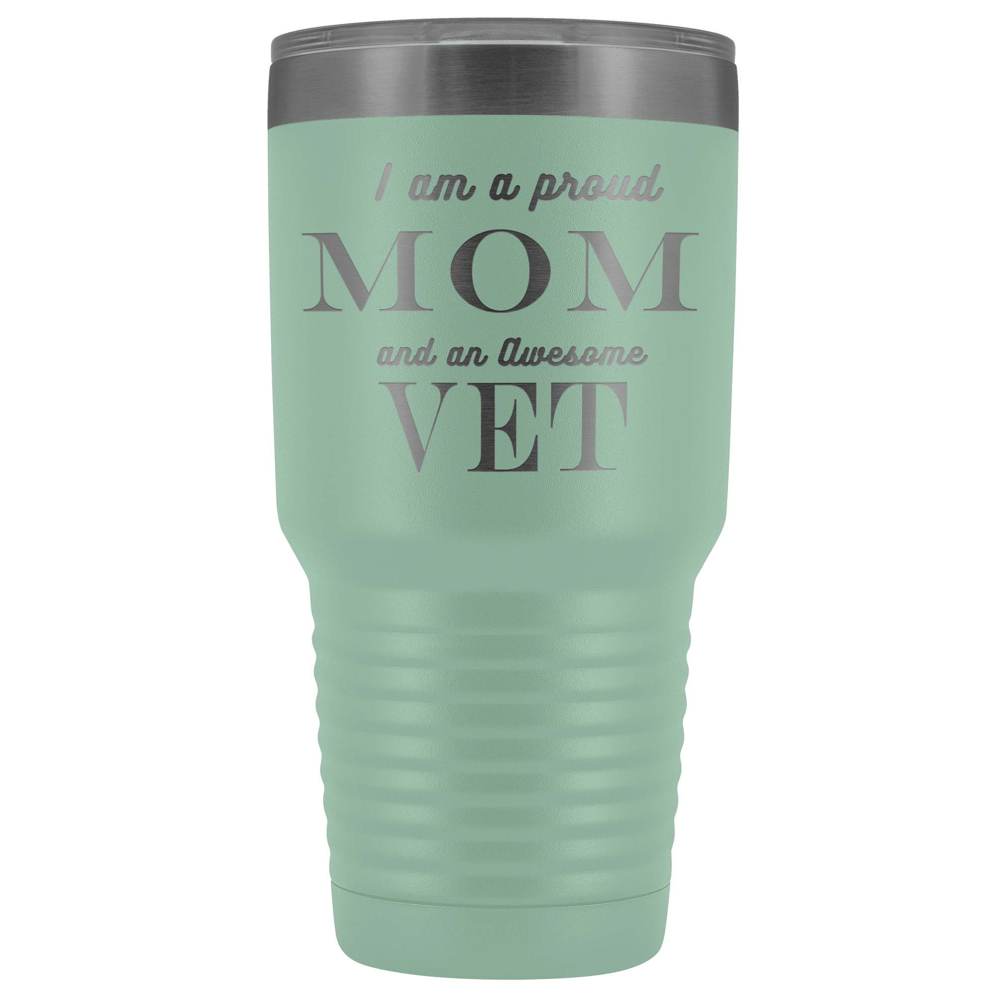 Proud Mom, Awesome Vet Tumblers Teal 
