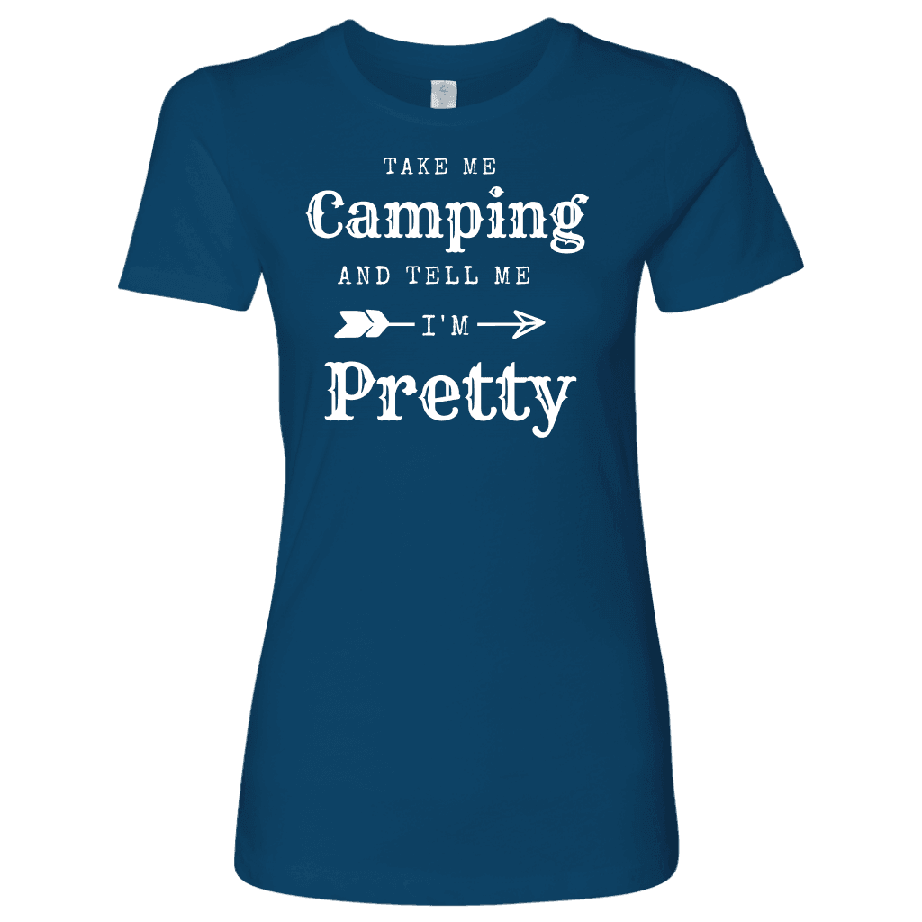 Take Me Camping, Tell Me I'm Pretty Womens Shirt T-shirt Next Level Womens Shirt Cool Blue S
