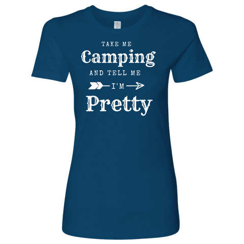 Image of Take Me Camping, Tell Me I'm Pretty Womens Shirt T-shirt Next Level Womens Shirt Cool Blue S