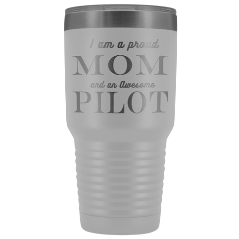 Image of Proud Mom, Awesome Pilot Tumblers White 
