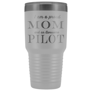 Proud Mom, Awesome Pilot Tumblers White 