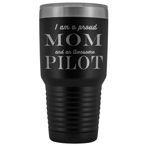 Image of Proud Mom, Awesome Pilot Tumblers Black 
