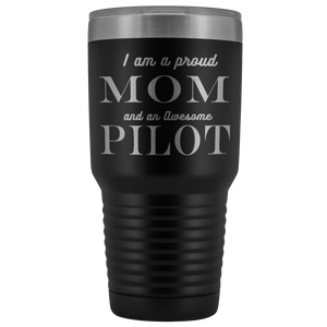 Proud Mom, Awesome Pilot Tumblers Black 