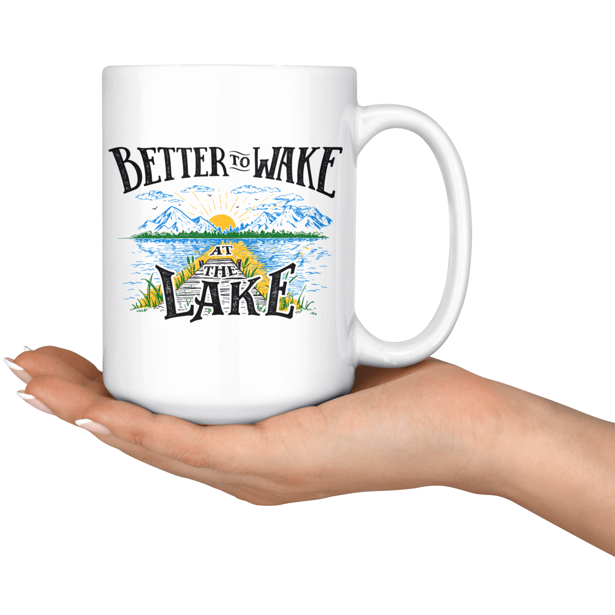 Better to Wake at the Lake | 15oz mug Drinkware 