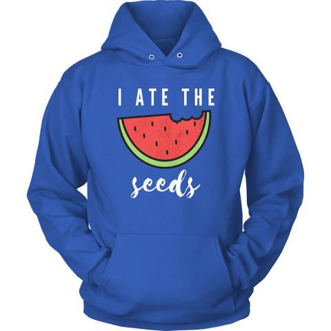 Image of I Ate The Seeds... T-shirt Unisex Hoodie Royal Blue S