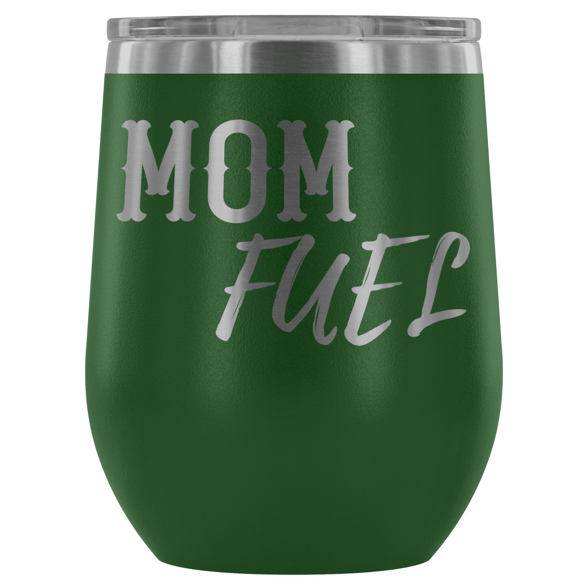 Premium Etched Wine Tumbler, "Mom Fuel" Wine Tumbler Green 