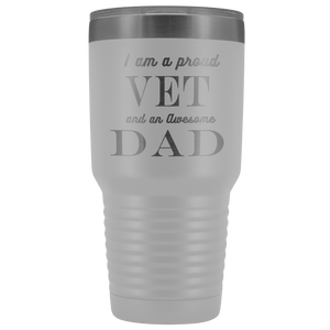 Proud Vet, Awesome Dad Tumblers White 