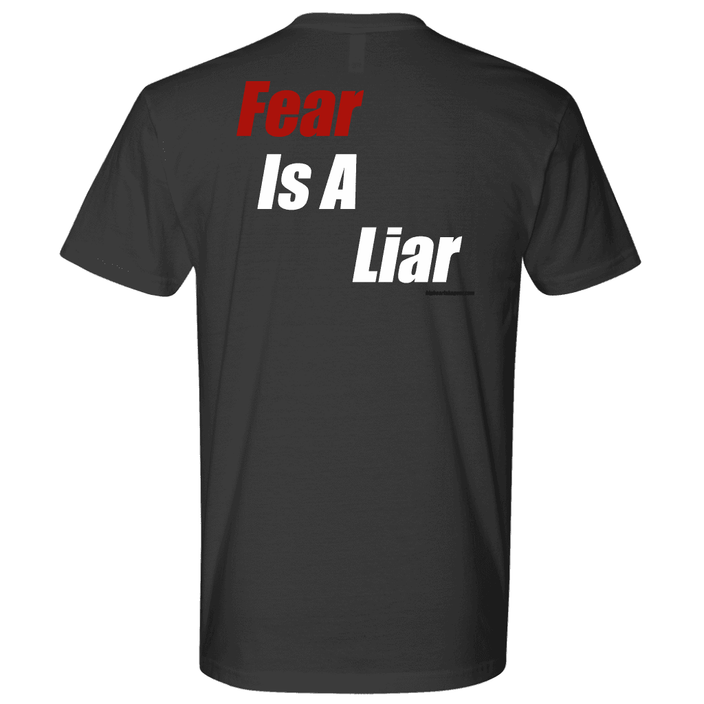 Fear Is A Liar T-shirt 