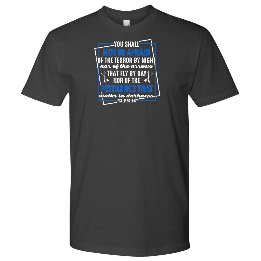 You shall not be afraid. Psalm 91 5-6 White T-shirt Next Level Mens Shirt Heavy Metal S