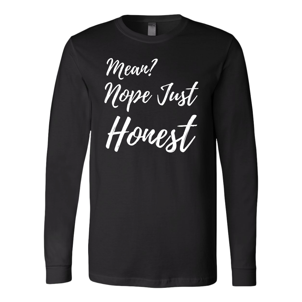 Mean? Nope Just Honest