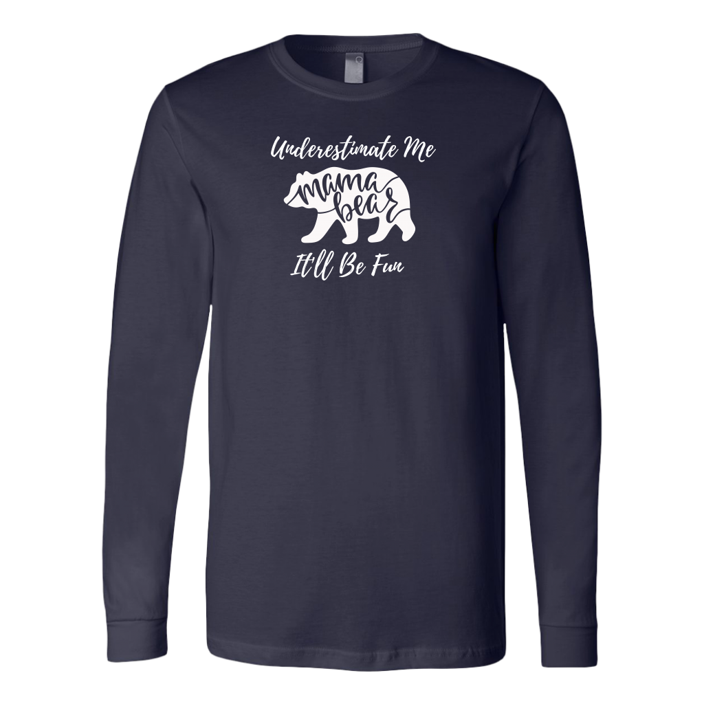 Mama Bear Underestimate Me
