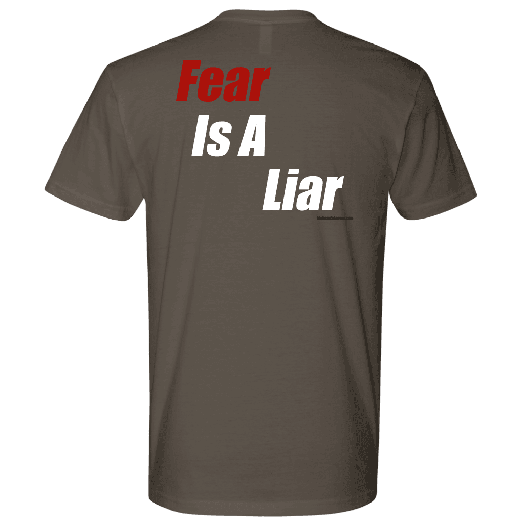 Fear Is A Liar T-shirt 