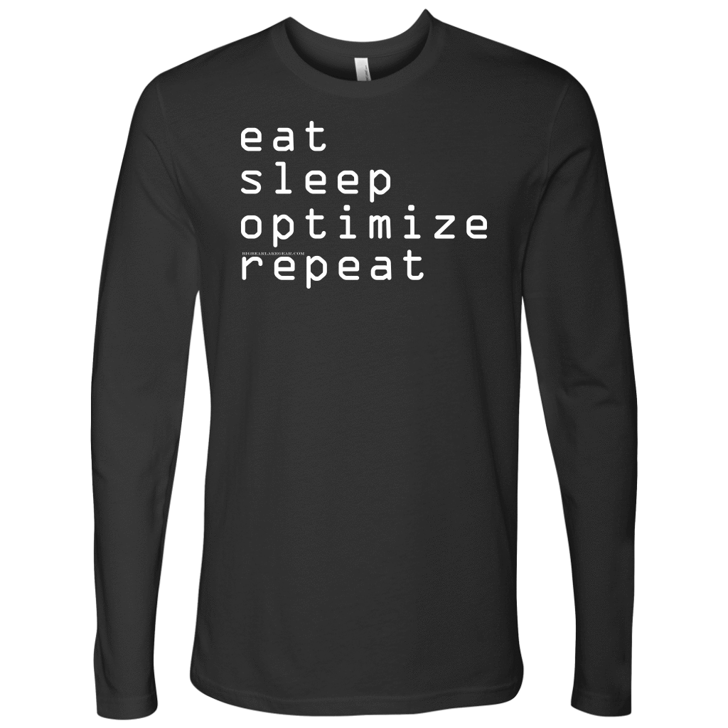 eat, sleep, optimize, repeat T-shirt Next Level Mens Long Sleeve Heavy Metal S