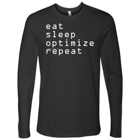 eat, sleep, optimize, repeat