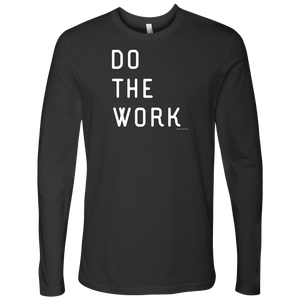 Do The Work | Mens | White Print T-shirt Next Level Mens Long Sleeve Heavy Metal S
