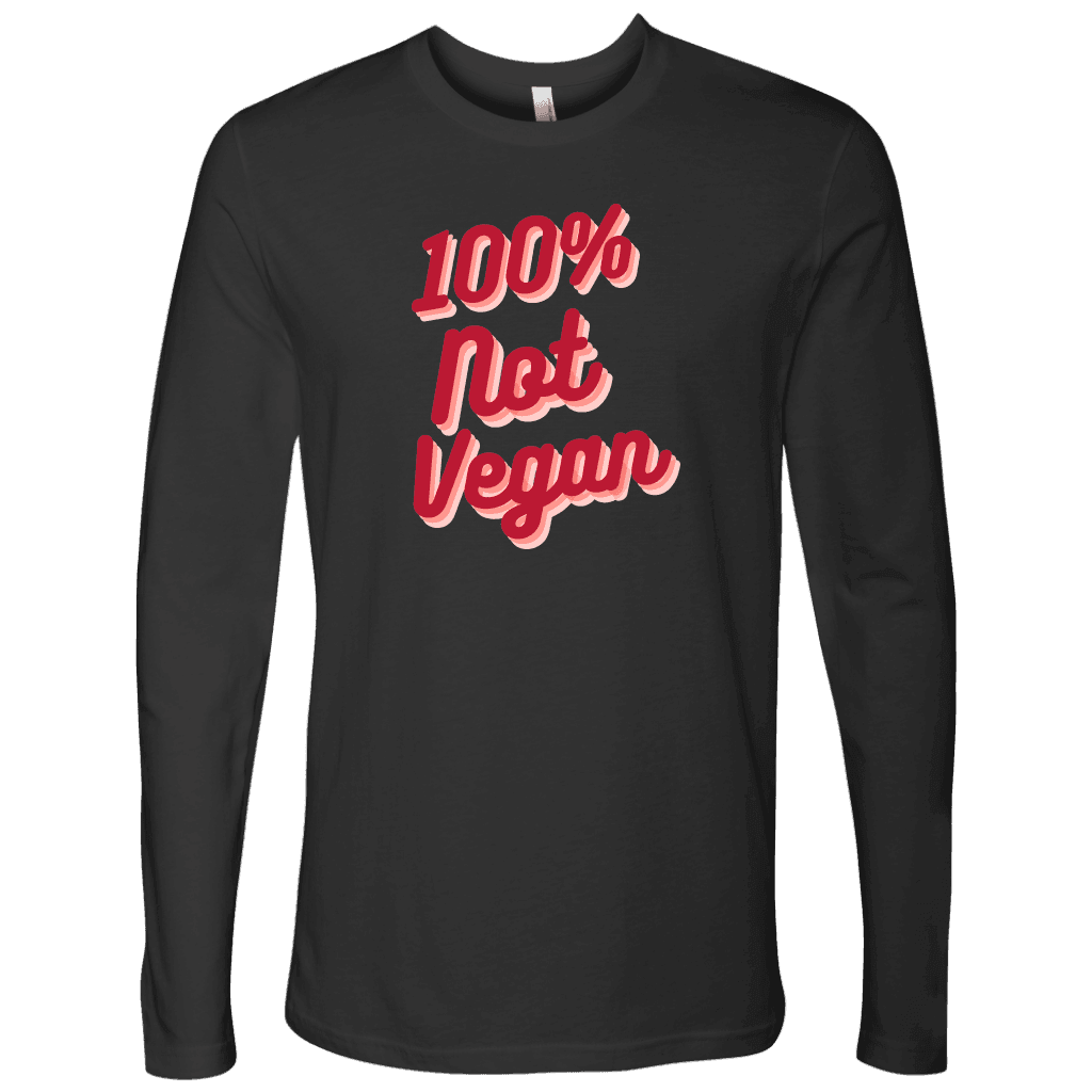 100% Not Vegan Funny Keto Carnivore Shirt T-shirt Next Level Mens Long Sleeve Heavy Metal S