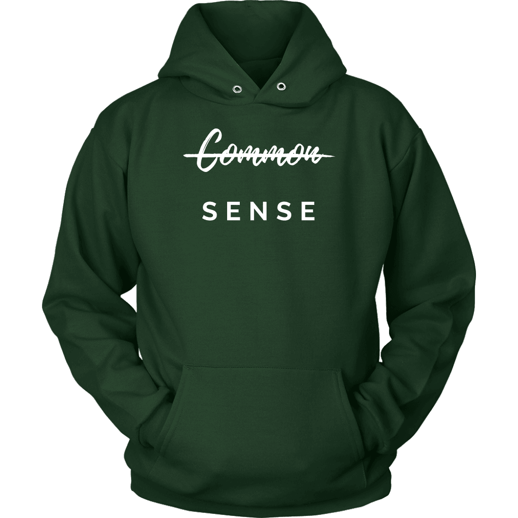 "Common Sense" The Not So Common Sense, Mens Shirt T-shirt Unisex Hoodie Dark Green S