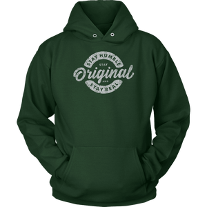 Stay Real, Stay Original | Long Sleeves and Hoodies T-shirt Unisex Hoodie Dark Green S
