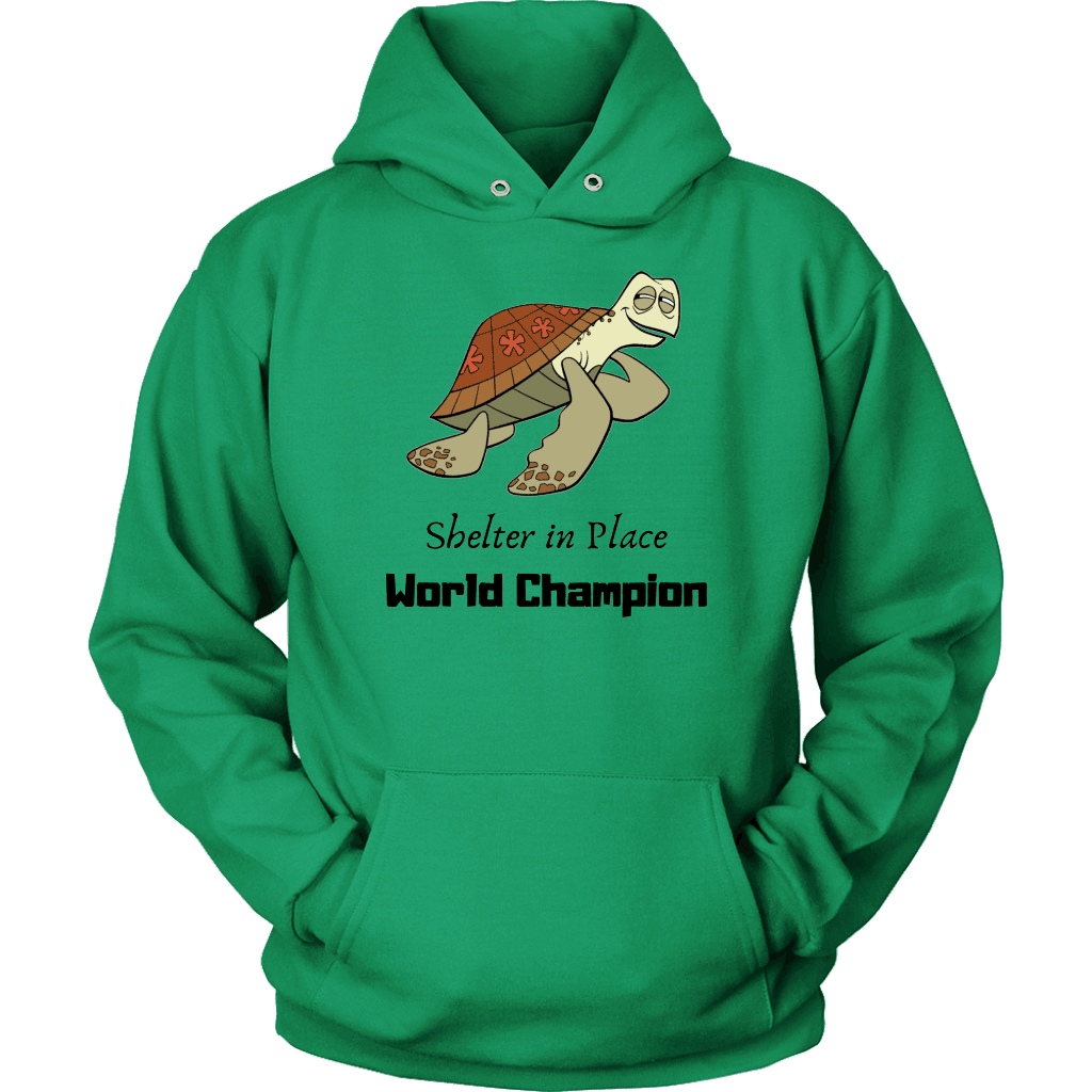 Shelter In Place World Champion, Black Print T-shirt Unisex Hoodie Kelly Green S