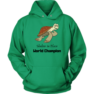 Shelter In Place World Champion, Black Print T-shirt Unisex Hoodie Kelly Green S