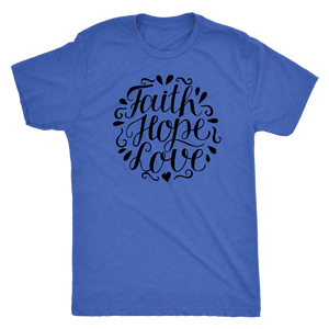 Faith Hope and Love, Black Print T-shirt Next Level Mens Triblend Vintage Royal S
