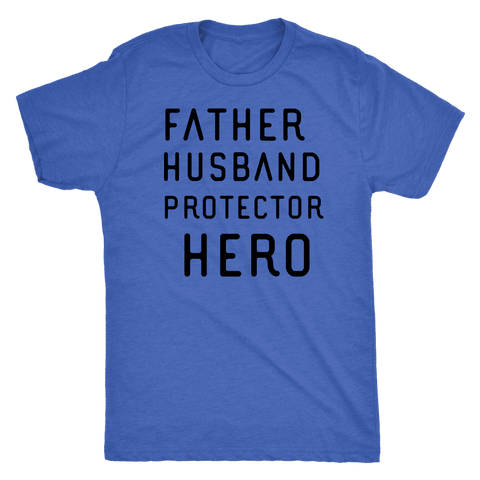 Image of Father Husband Protector Hero, Black Print T-shirt Next Level Mens Triblend Vintage Royal S
