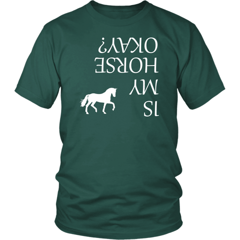 Image of Is My Horse Okay? | Fun Shirts T-shirt District Unisex Shirt Dark Green S