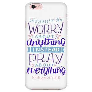 Don't Worry!, Philippians 4:6 Phone Cases iPhone 6/6s 