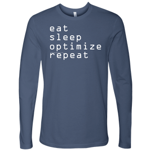 eat, sleep, optimize, repeat T-shirt Next Level Mens Long Sleeve Indigo S
