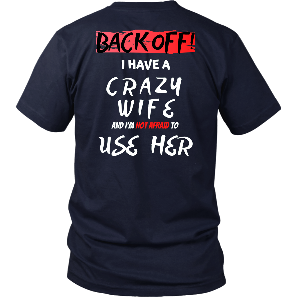 Back Off! I have a crazy wife...