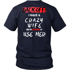 Back Off! I have a crazy wife...