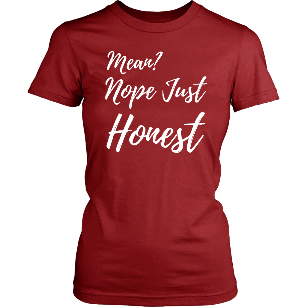 Mean? Nope Just Honest