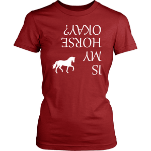 Is My Horse Okay? | Fun Shirts T-shirt District Womens Shirt Red XS