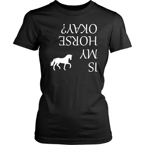 Image of Is My Horse Okay? | Fun Shirts T-shirt District Womens Shirt Black XS