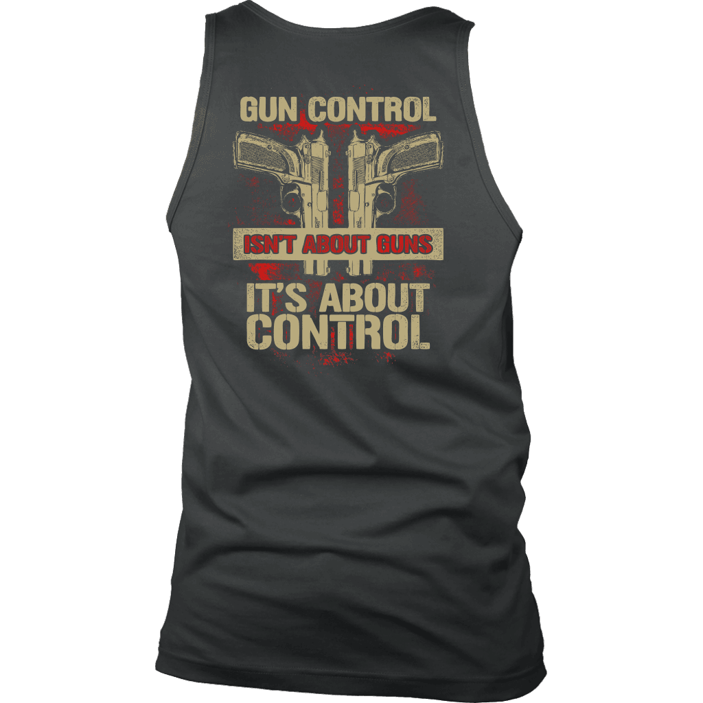 Gun Control, Isn't About Guns It's About Control T-shirt District Mens Tank Charcoal S
