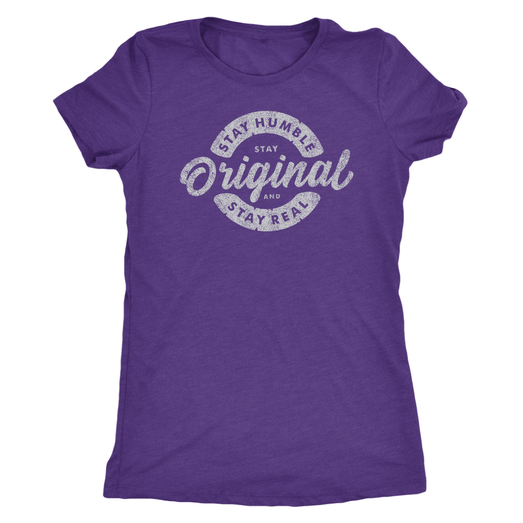 Stay Real, Stay Original Womens T-shirt Next Level Womens Triblend Purple Rush S