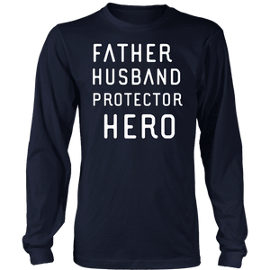Father Husband Protector Hero White Print T-shirt District Long Sleeve Shirt Navy S