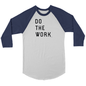 Do The Work | Black Print Raglan T-shirt Canvas Unisex 3/4 Raglan White/Navy S